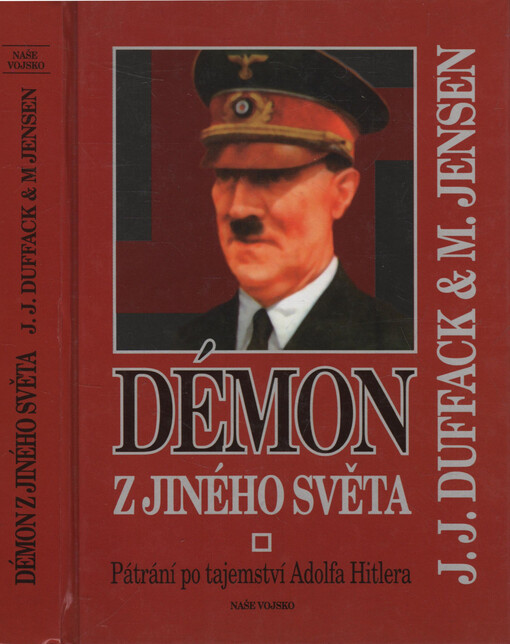 Démon z jiného světa: pátrání po tajemství Adolfa Hitlera