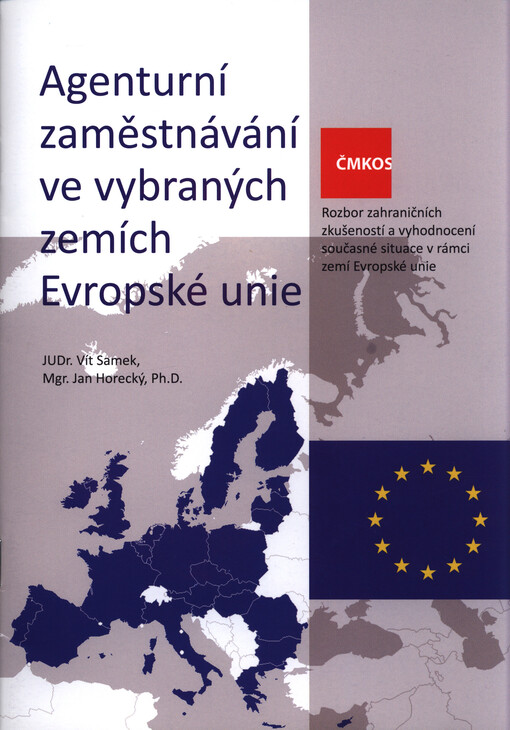 Agenturní zaměstnávání ve vybraných zemích Evropské unie : (rozbor zahraničních zkušeností a vyhodnocení současné situace v rámci zemí Evropské unie)