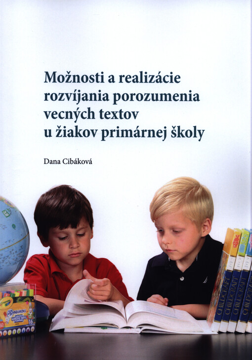 Možnosti a realizácie rozvíjania porozumenia vecných textov u žiakov primárnej školy