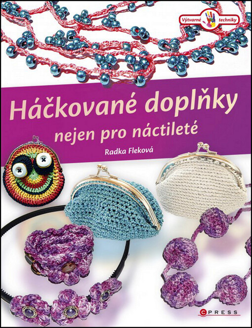 Háčkované doplňky nejen pro náctileté