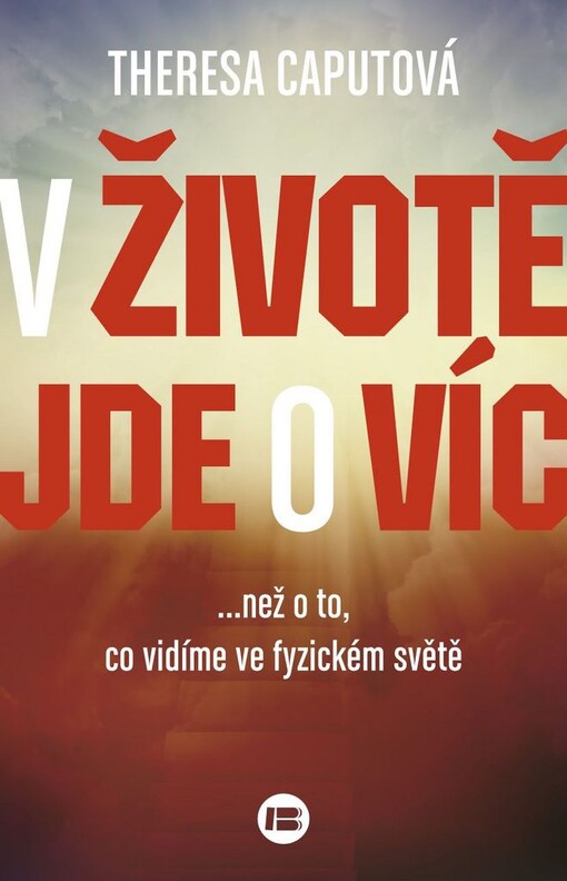 V životě jde o víc než o to, co vidíme ve fyzickém světě