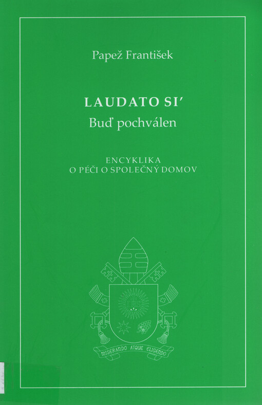 Encyklika Laudato si' papeže Františka o péči o společný domov : 24. května 2015