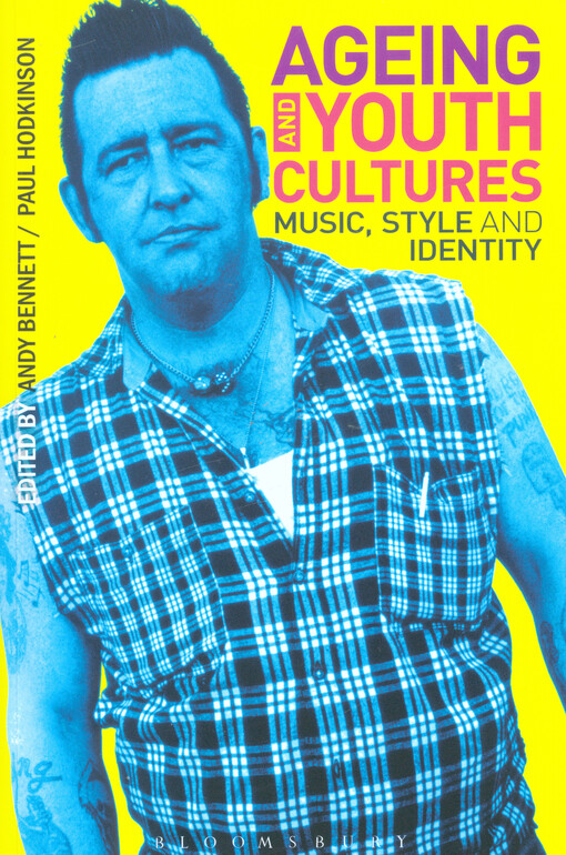 Ageing and youth culture :music, style and identity
