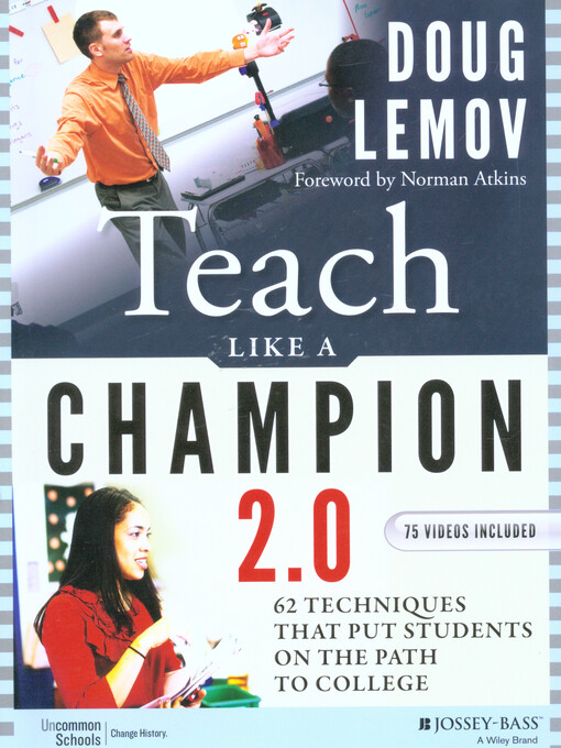 Teach like a champion 2.0 : 62 techniques that put students on the path to college