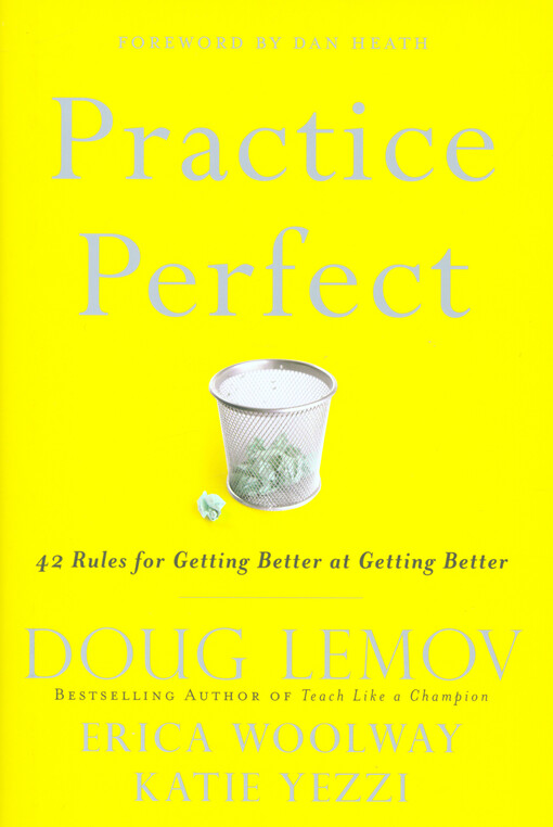 Practice perfect :42 rules for getting better at getting better