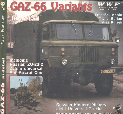 GAZ-66 light Truck & ZU-23-2 Anti-Aircraft Gun in detail : Russian modern light trucks of the Army Technical Museum at Lešany and from private collections