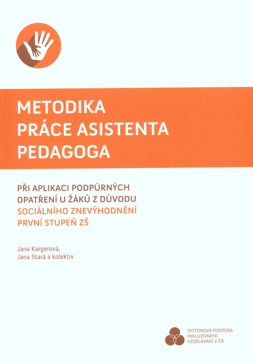 Metodika pro práci AP: Při aplikaci podpůrných opatření u žáků z důvodu sociálního znevýhodnění, 1. vydání