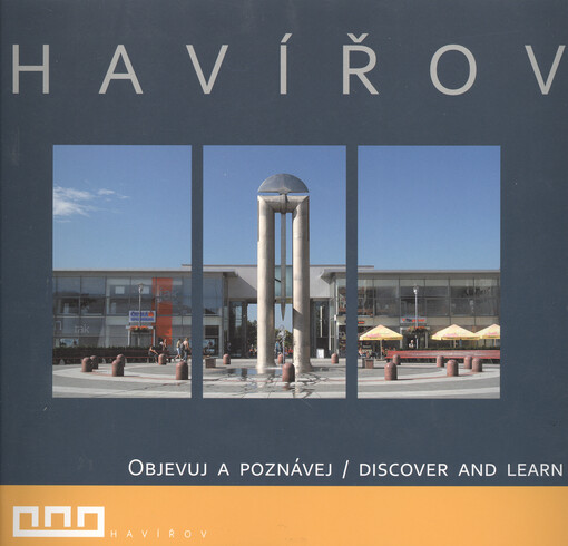 Havířov :objevuj a poznávej = discover and learn
