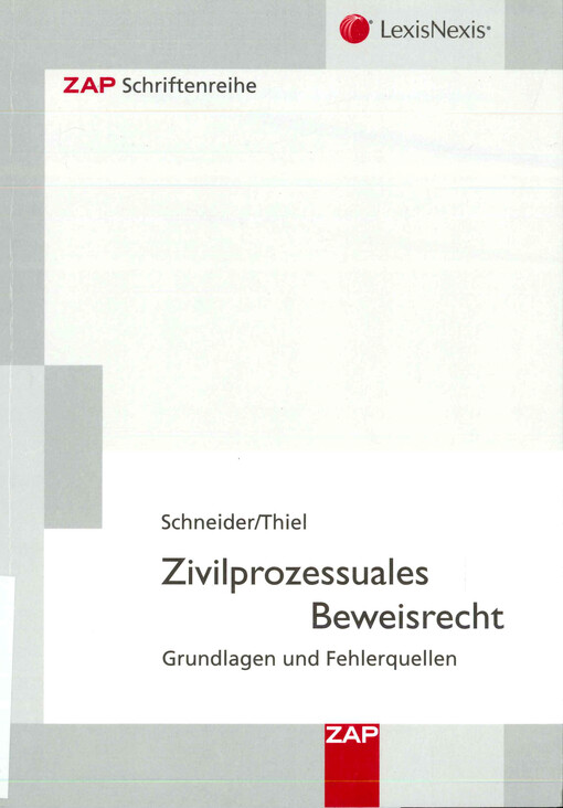 Zivilprozessuales Beweisrecht  : Grundlagen und Fehlerquellen 