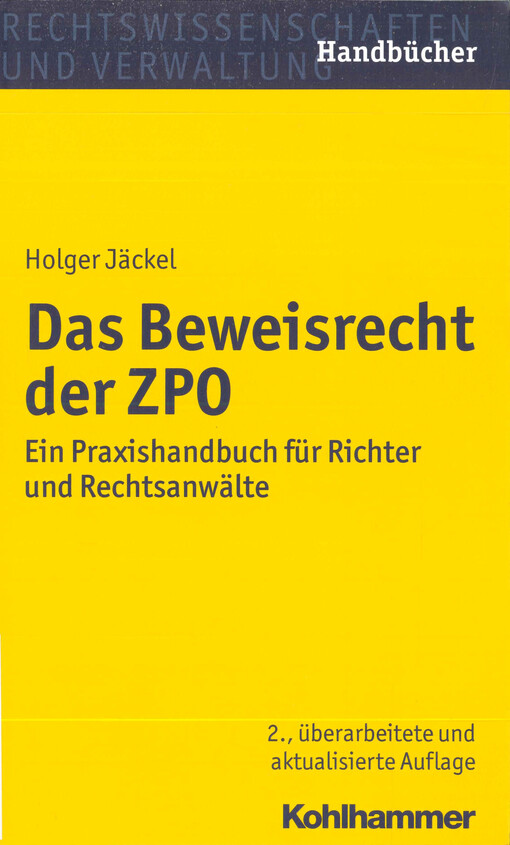  Das Beweisrecht der ZPO  : ein Praxishandbuch für Richter und Rechtsanwälte  