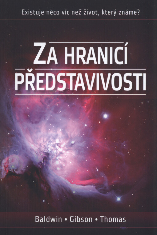 Za hranicí představivosti: existuje něco víc než život, který známe?