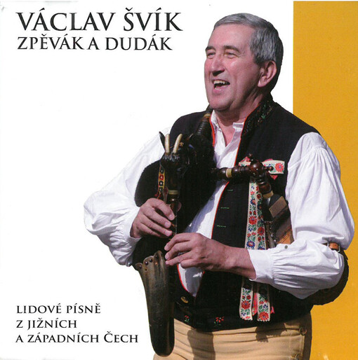Václav Švík, zpěvák a dudák[lidové písně z jižních a západních Čech]