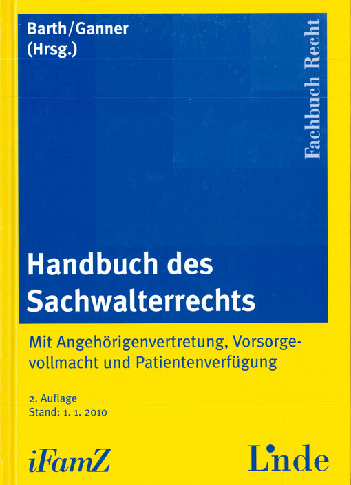 Handbuch des Sachwalterrechts  : mit Angehörigenvertretung, Vorsorgevollmacht und Patientenverfügung 