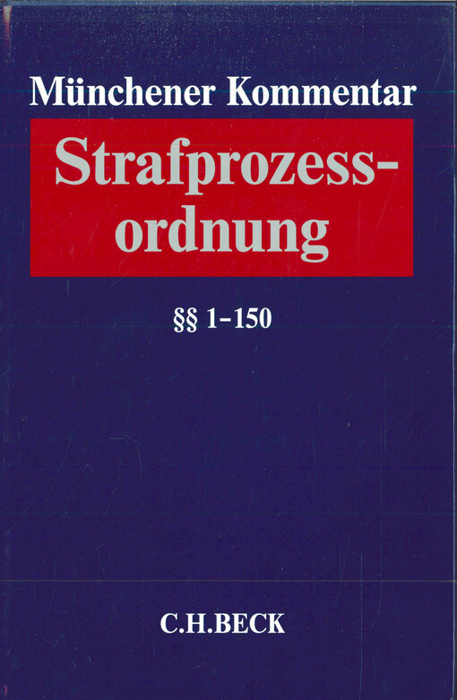 Münchener Kommentar zur Strafprozessordnung. Band 1. §§ 1-150 StPO  