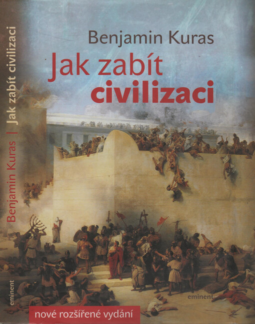 Jak zabít civilizaci - Benjamin Kuras