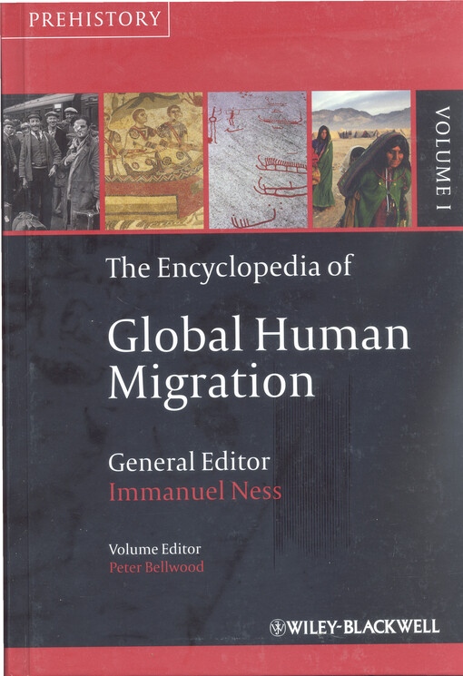 The encyclopedia of global human migration. Volume 1, Prehistory