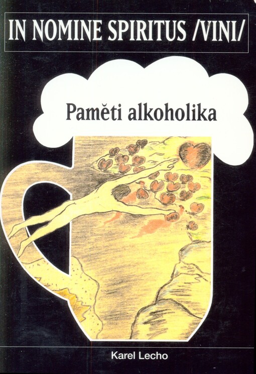 Paměti alkoholika :in nomine spiritus (vini)