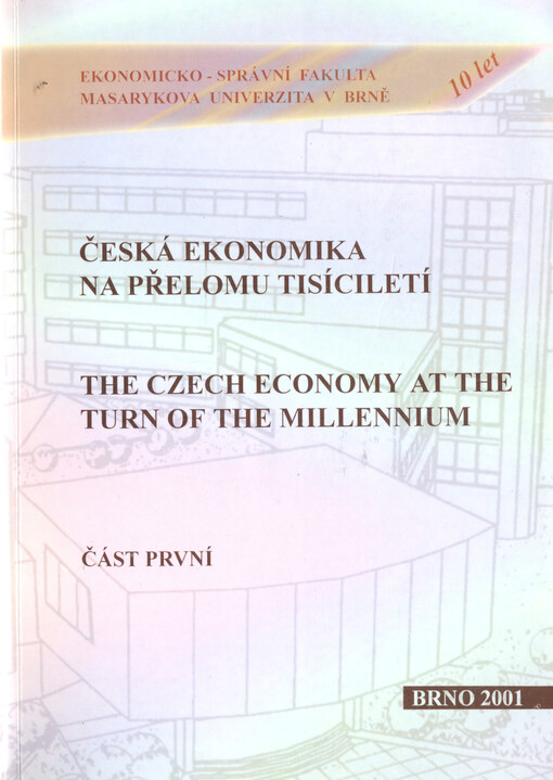 Česká ekonomika na přelomu tisíciletí =: The Czech economy at the turn of the millennium : sborník z mezinárodní vědecké konference