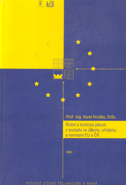 Řízení a kontrola jakosti v souladu se zákony, předpisy a normami EU a ČR