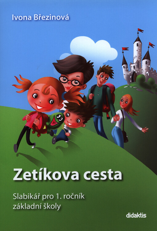 Zetíkova cesta. Slabikář pro 1. ročník základní školy
