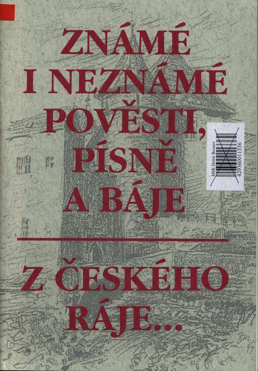 Známé i neznámé pověsti, písně a báje z Českého ráje...