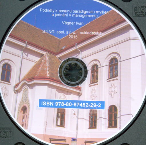 Podněty k posunu paradigmatu myšlení a jednání v managementu