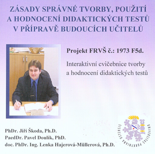 Zásady správné tvorby, použití a hodnocení didaktických testů v přípravě budoucích učitelů