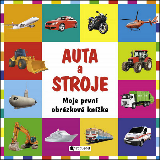 Moje první obrázková knížka – Auta a stroje