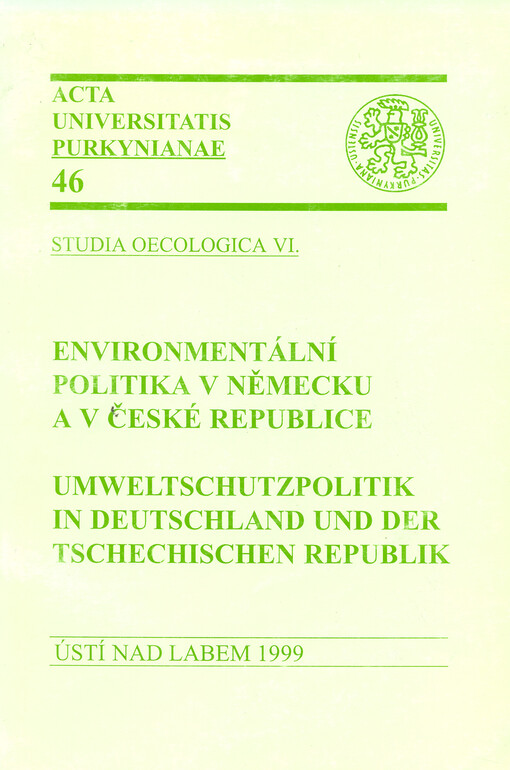 Environmentální politika v Německu a v České republice : příspěvky pro PHARE projekt = Umweltschutzpolitik in Deutschland und der Tschechischen Republik : Beiträge für PHARE-Projekt