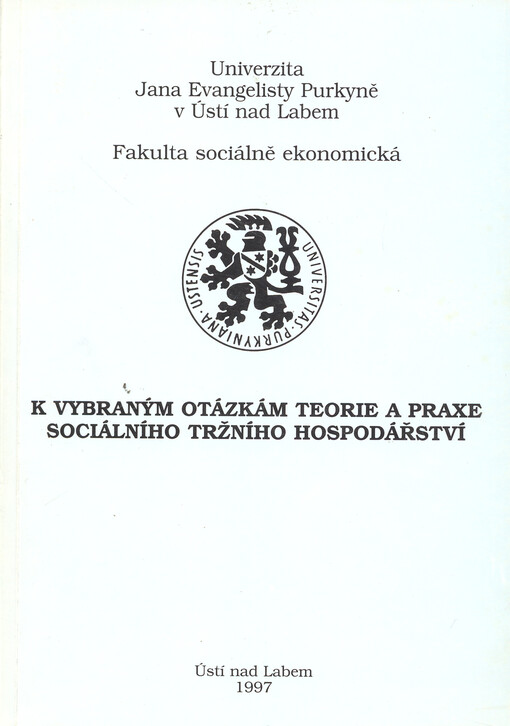 K vybraným otázkám teorie a praxe sociálního tržního hospodářství