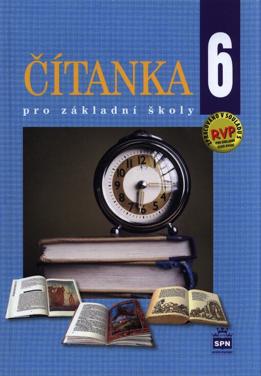 Čítanka 6: literární výchova pro 6. ročník základní školy a pro odpovídající ročník víceletých gymnázií