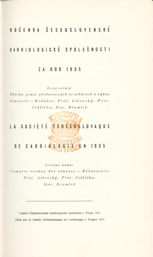 Ročenka Československé kardiologické společnosti za rok ... : sbírka prací přednesených ve schůzích a výkaz činnosti = La Société Cardiologie Tchécoslovaque en ... : comptes rendus des séances