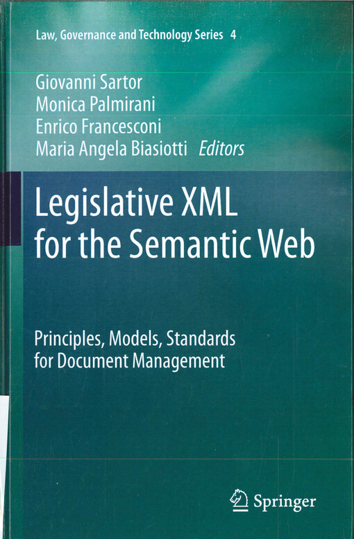 Legislative XML for the semantic web :principles, models, standards for document management