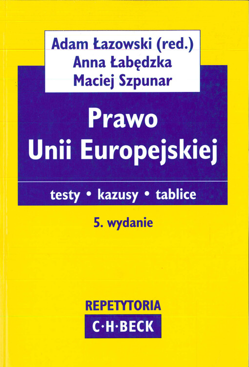 Prawo Unii Europejskiej  : testy, kazusy, tablice  