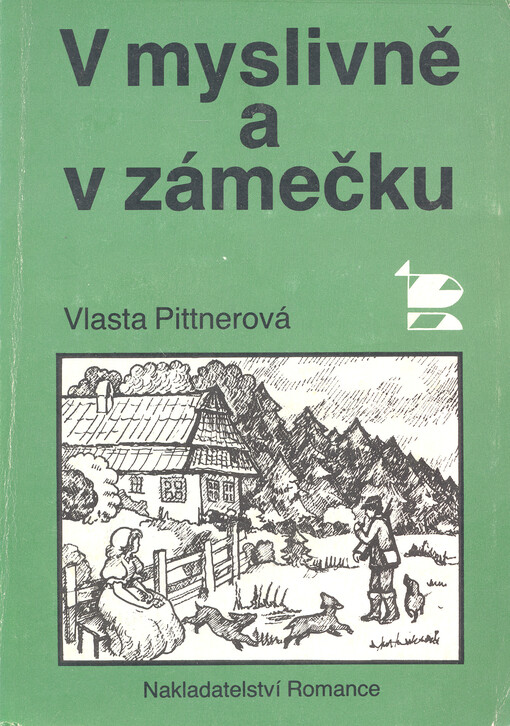 V myslivně a v zámečku