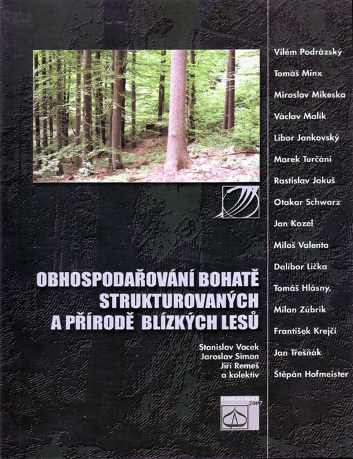 Obhospodařování bohatě strukturovaných a přírodě blízkých lesů
