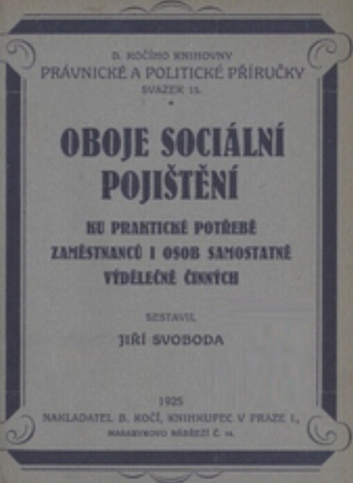 Oboje sociální pojištění: ku praktické potřebě zaměstnanců i osob samostatně výdělečně činných