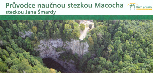 Průvodce naučnou stezkou Macocha : stezkou Jana Šmardy