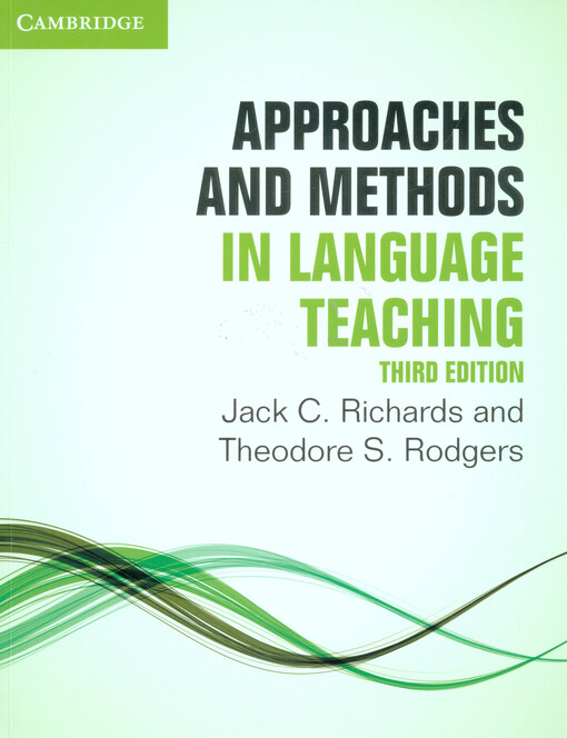 Approaches and Methods in Language Teaching - Jack C. Richards and Theodore S. Rodgers