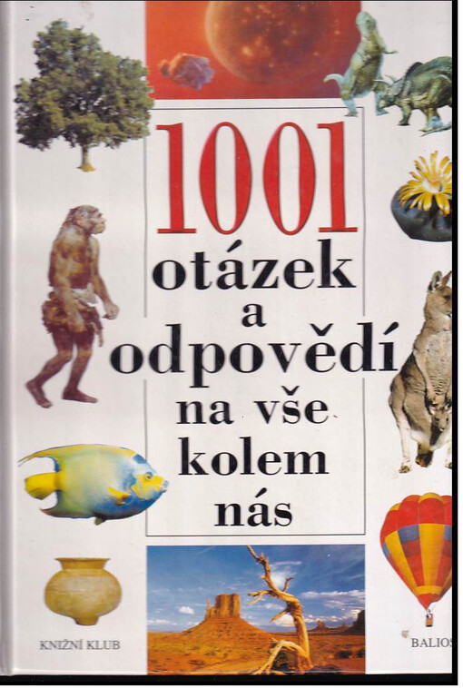1001 otázek a odpovědí na vše kolem nás