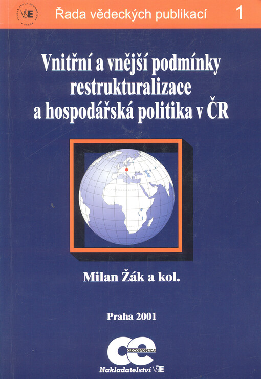Vnitřní a vnější podmínky restrukturalizace a hospodářská politika v ČR
