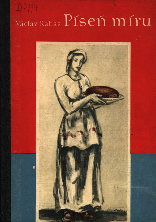 Václav Rabas - Píseň míru: cyklus nástěnných maleb a obrazů české krajiny z let 1945-1950