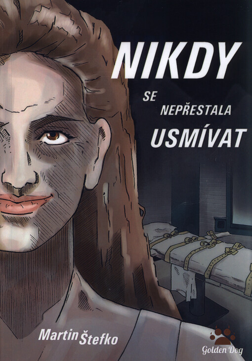 Nikdy se nepřestala usmívat