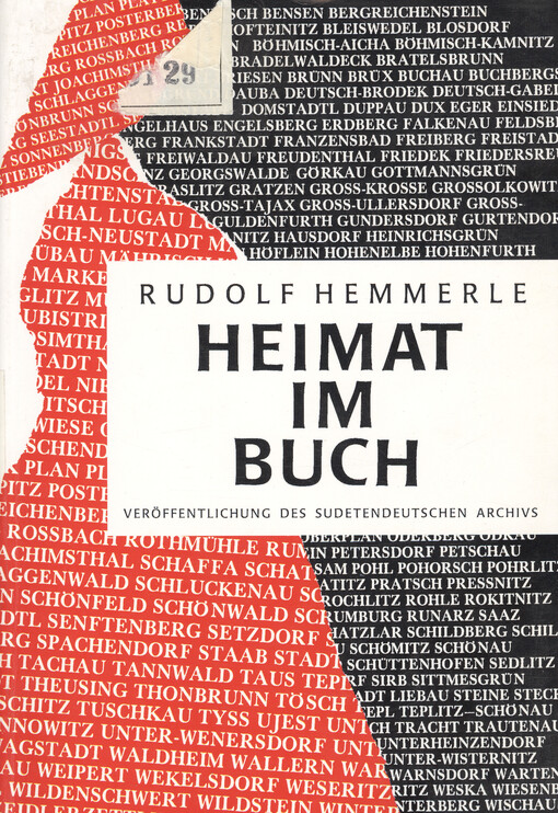 Heimat im Buch: Sudetendeutsche Heimatbücher, Ortsmonographien, Karten, Heimatblätter, Heimatzeitschriften, Jahrbücher und Kalender nach 1945 : eine Bibliographie