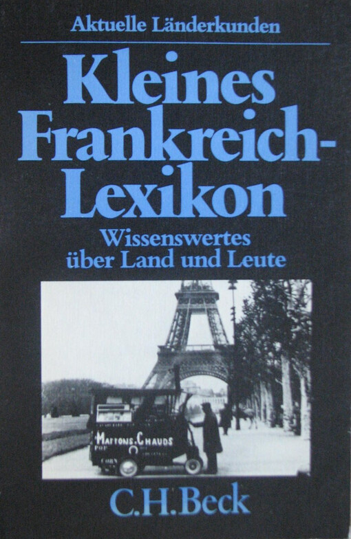 Kleines Frankreich-Lexikon : Wissenswertes über Land und Leute