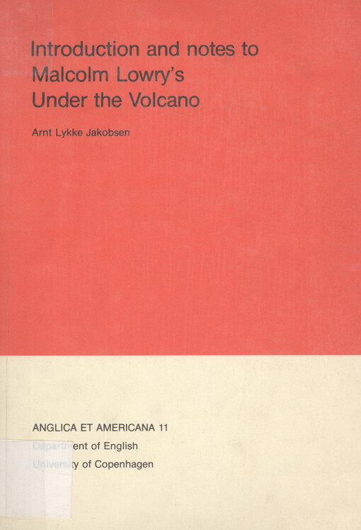 Introduction and notes to Malcolm Lowry's Under the volcano