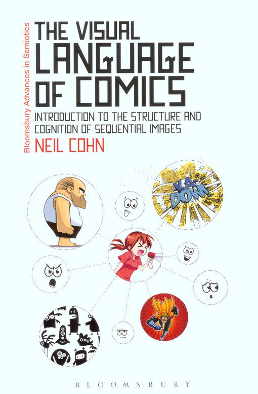 The visual language of comics :introduction to the structure and cognition of sequential images