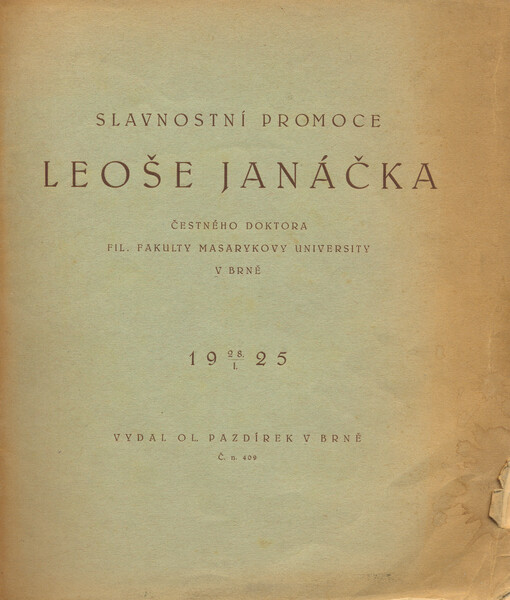 Slavnostní promoce Leoše Janáčka, čestného doktora fil. fakulty Masarykovy university v Brně: 28. ledna 1925