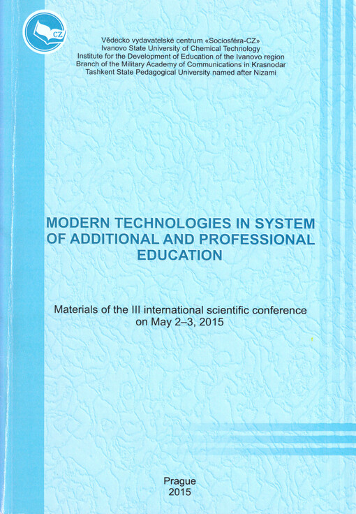 Modern Technologies in System of Additional and Professional Education : materials of the ... international scientific conference on ...