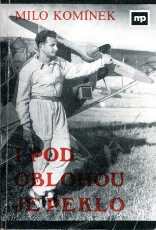 I pod oblohou je peklo